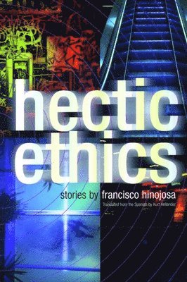 Francisco Hinojosa - Hectic Ethics, Häftad