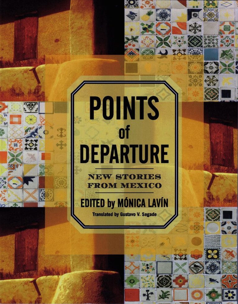 Mónica Lavín - Points of Departure, Häftad