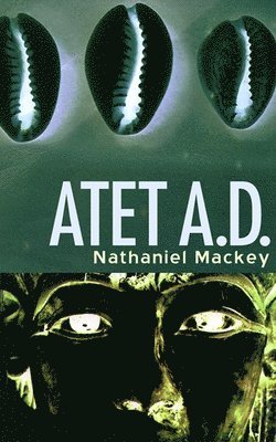 Nathaniel Mackey - Atet, A.D., Häftad. Tillgänglighet: Tillfälligt slut