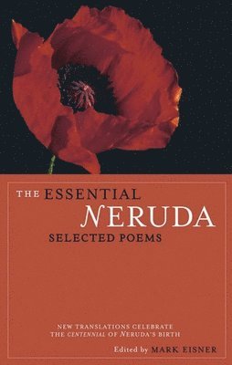 Pablo Neruda, Mark Eisner - Essential Neruda, Häftad