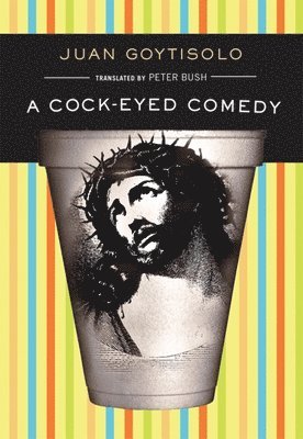 Juan Goytisolo - Cock-Eyed Comedy, Häftad. Tillgänglighet: Tillfälligt slut
