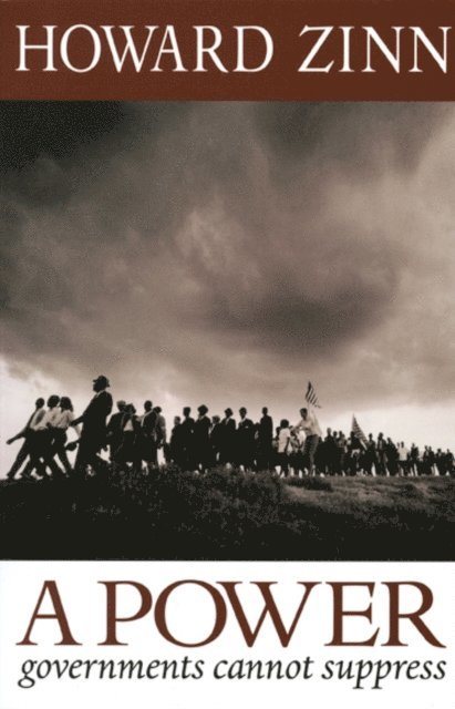 Howard Zinn - Power Governments Cannot Suppress, E-bok