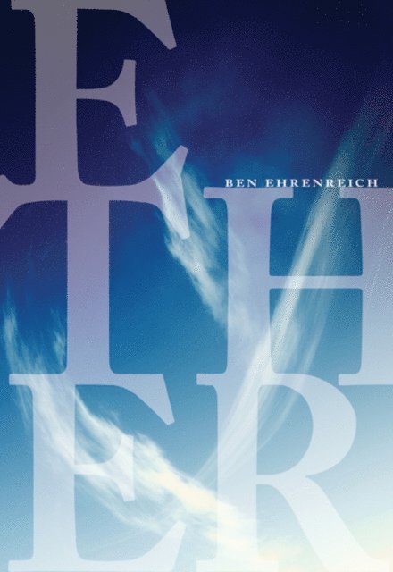 Ben Ehrenreich - Ether, E-bok