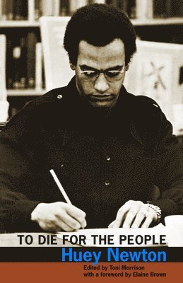 Huey Newton, Toni Morrison - To Die for the People, Häftad