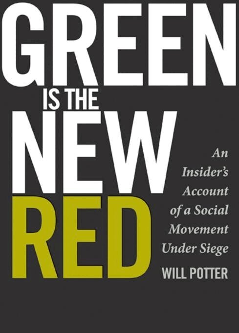 Will Potter - Green Is the New Red, Häftad