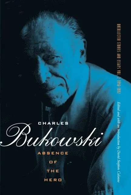 Charles Bukowski, David Calonne - Absence of the Hero, E-bok. Tillgänglighet: Lägg i varukorg