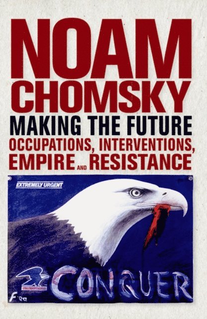 Noam Chomsky - Making the Future, E-bok