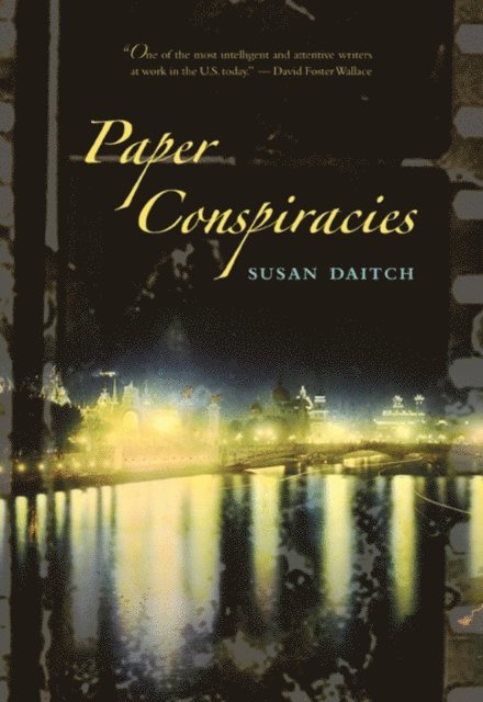 Susan Daitch - Paper Conspiracies, E-bok