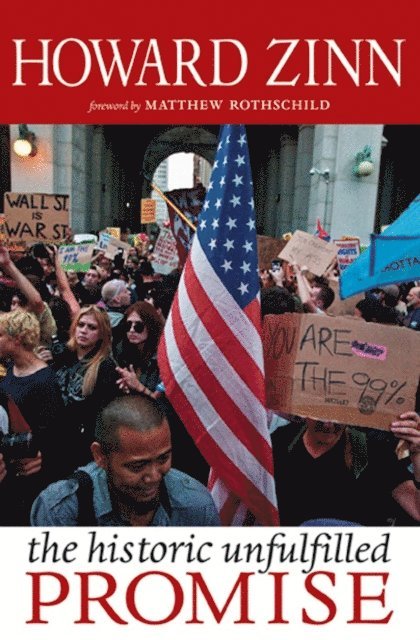 Howard Zinn - Historic Unfulfilled Promise, E-bok