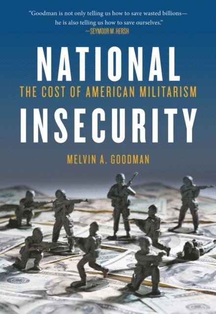 Melvin  A. Goodman - National Insecurity, E-bok. Tillgänglighet: Lägg i varukorg