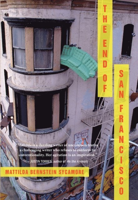 Mattilda Bernstein Sycamore - End of San Francisco, E-bok