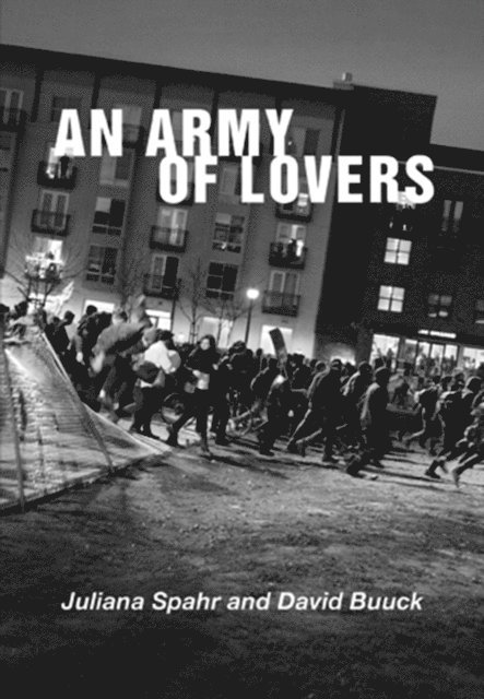 Juliana Spahr, David Buuck - Army of Lovers, E-bok