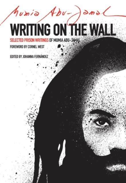 Mumia Abu Jamal, Johanna Fernandez - Writing on the Wall, E-bok