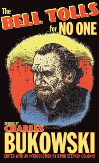 Charles Bukowski, David  Stephen Calonne - Bell Tolls for No One, E-bok