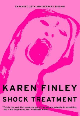 Karen Finley - Shock Treatment, Häftad