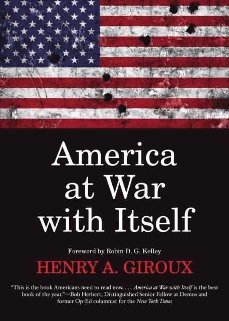 Henry A. Giroux - America at War with Itself, E-bok