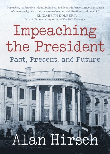 Alan Hirsch - Impeaching the President, E-bok
