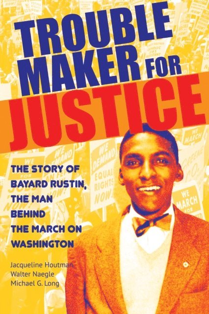 Michael G. Long, Walter Naegle, Jacqueline Houtman - Troublemaker for Justice, E-bok