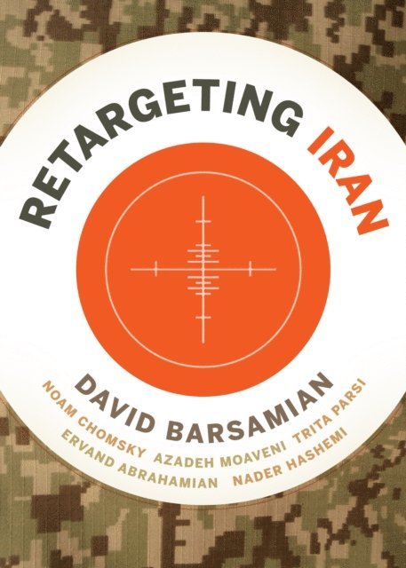 David Barsamian - ReTargeting Iran, E-bok