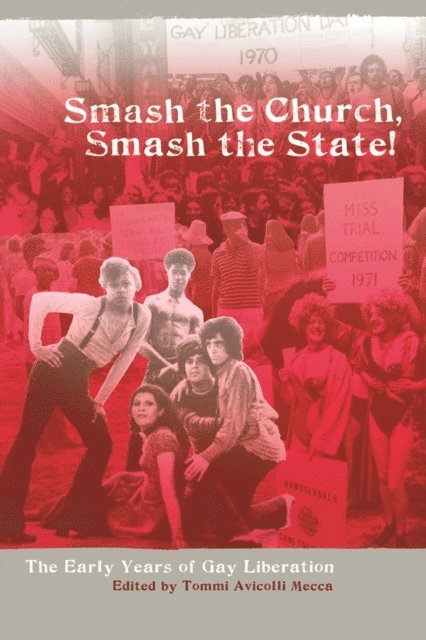 Tommi Avicolli Mecca - Smash the Church, Smash the State!, E-bok