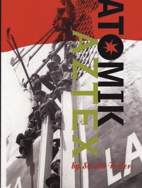 Sesshu Foster - Atomik Aztex, E-bok
