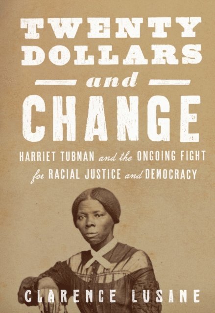 Clarence Lusane - Twenty Dollars and Change, E-bok
