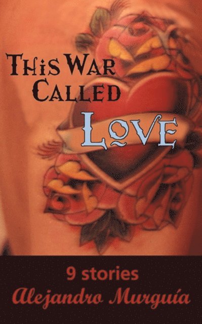 Alejandro Murguia - This War Called Love, E-bok. Tillgänglighet: Lägg i varukorg