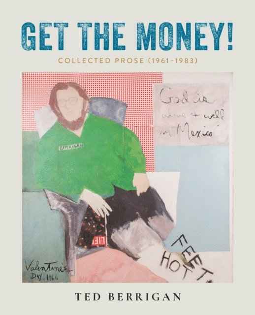 Ted Berrigan, Nick Sturm, Alice Notley, Anselm Berrigan, Edmund Berrigan - Get the Money!, E-bok