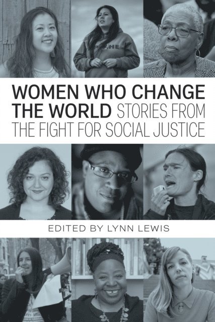 Yomara Velez, Terese Howard, Priscilla Gonzalez, Malkia Devich-Cyril, Betty Yu, Vanessa Nosie, Roz Pelles, Hilary Moore, Loretta Ross, Lynn Lewis - Women Who Change the World, E-bok