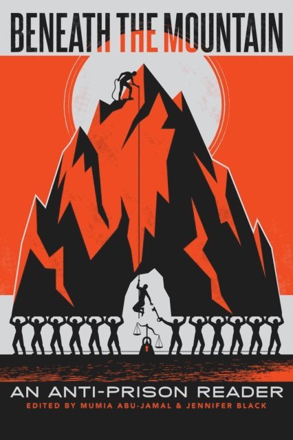 Jennifer Black, Mumia Abu-Jamal - Beneath the Mountain: An Anti-Prison Reader, E-bok