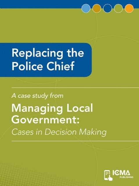 Paul  M.  Plaisted, William   R. Bridgeo, James    M. Banovetz - Replacing the Police Chief, E-bok