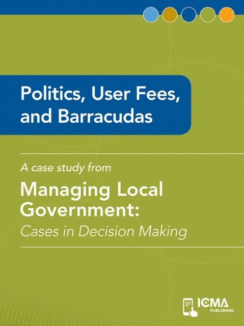 John  Doe, James   M.  Banovetz - Politics, User Fees, and Barracudas, E-bok