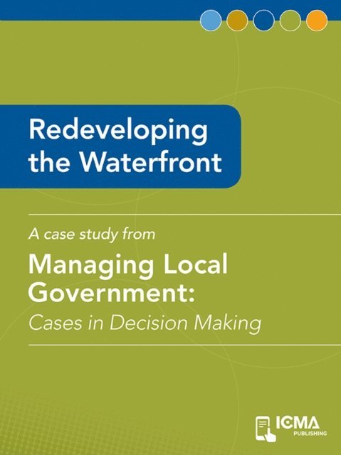 Kay  W.  James, William  R.  Bridgeo, James  M.  Banovetz - Redeveloping the Waterfront, E-bok