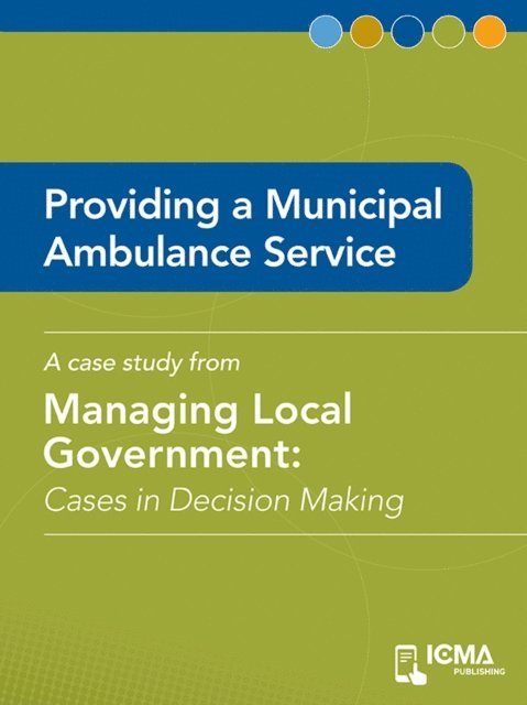 James  M.  Banovetz, Daniel  A.  Allen - Providing a Municipal Ambulance Service, E-bok