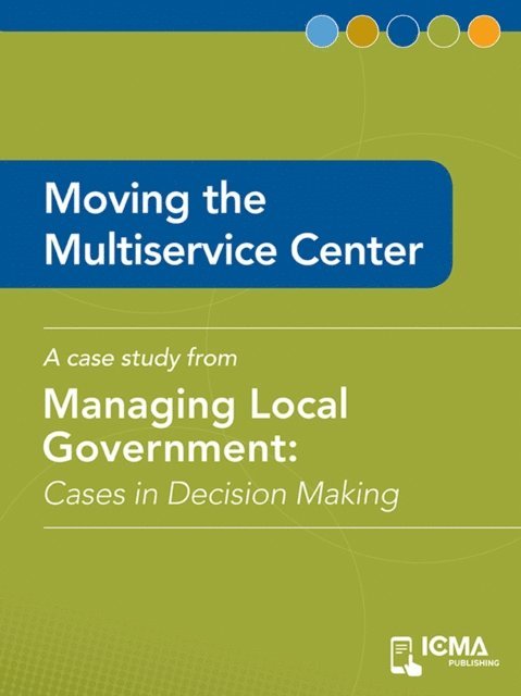James   M.  Banovetz, Jack  Manahan - Moving the Multiservice Center, E-bok