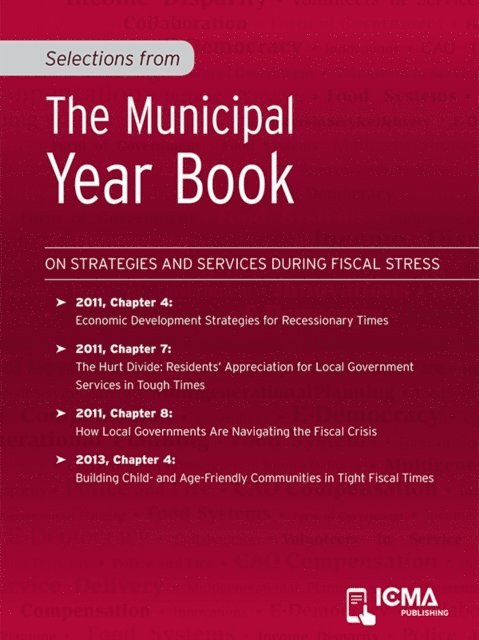 James  H.  Svara, Thomas  I.  Miller, Lingwen  Zheng - Selections from The Municipal Year Book, E-bok
