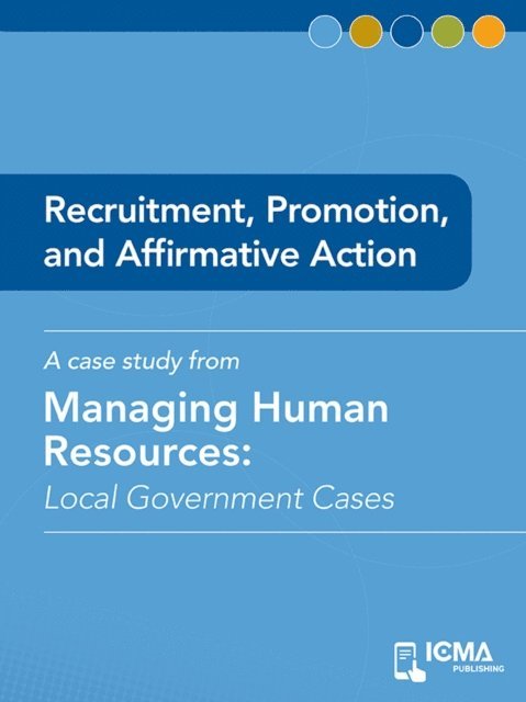 James  M.  Banovetz, Jeffrey   A. Raffel, Kevin   C. McGonegal - Recruitment, Promotion, and Affirmative Action, E-bok