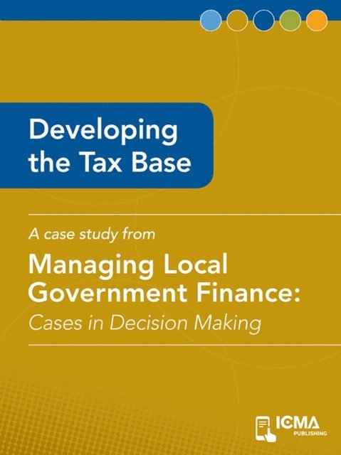 Bradford  J.  Townsend, James  M.  Banovetz - Developing the Tax Base, E-bok