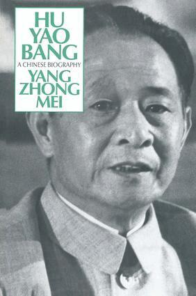 Zhongmei Yang - Hu Yao-Bang: A Chinese Biography, Inbunden