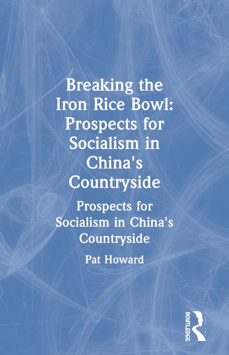 Pat Howard - Breaking the Iron Rice Bowl, Häftad