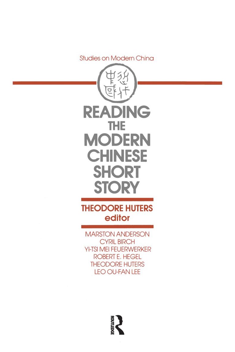 Theodore Huters - Reading the Modern Chinese Short Story, Inbunden