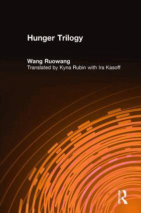 Wang Ruowang, Kyna Rubin, Ira Kasoff - Hunger Trilogy, Inbunden