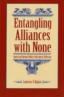 Lawrence S. Kaplan - Entangling Alliances with None, Häftad. Tillgänglighet: Lägg i varukorg