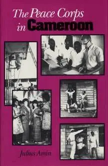 Julius A. Amin - Peace Corps in Cameroon, Inbunden. Tillgänglighet: Tillfälligt slut