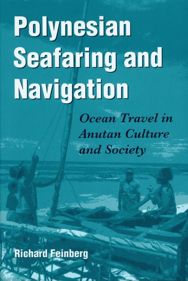 Richard Feinberg - Polynesian Seafaring and Navigation, Häftad. Tillgänglighet: Lägg i varukorg