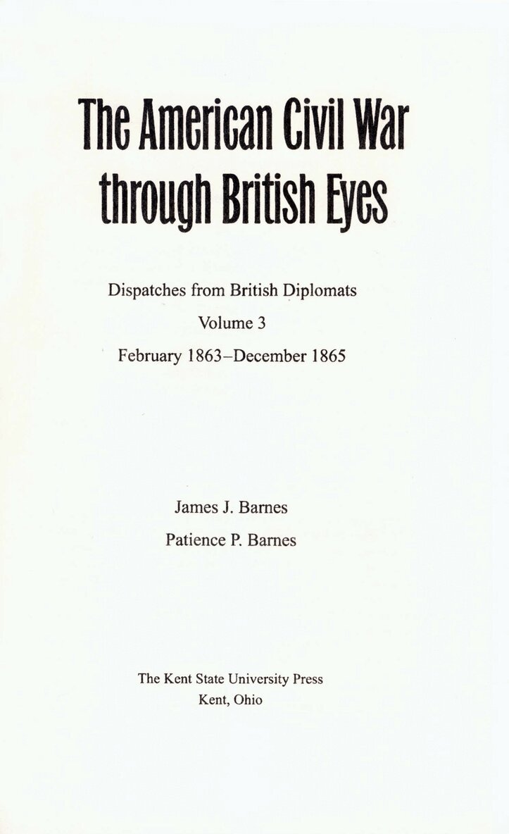 The Kent State University Press, Barnes, Patience P. Barnes - American Civil War Through British Eyes V. 3; February 1863-December 1865, Inbunden. Tillgänglighet: Tillfälligt slut