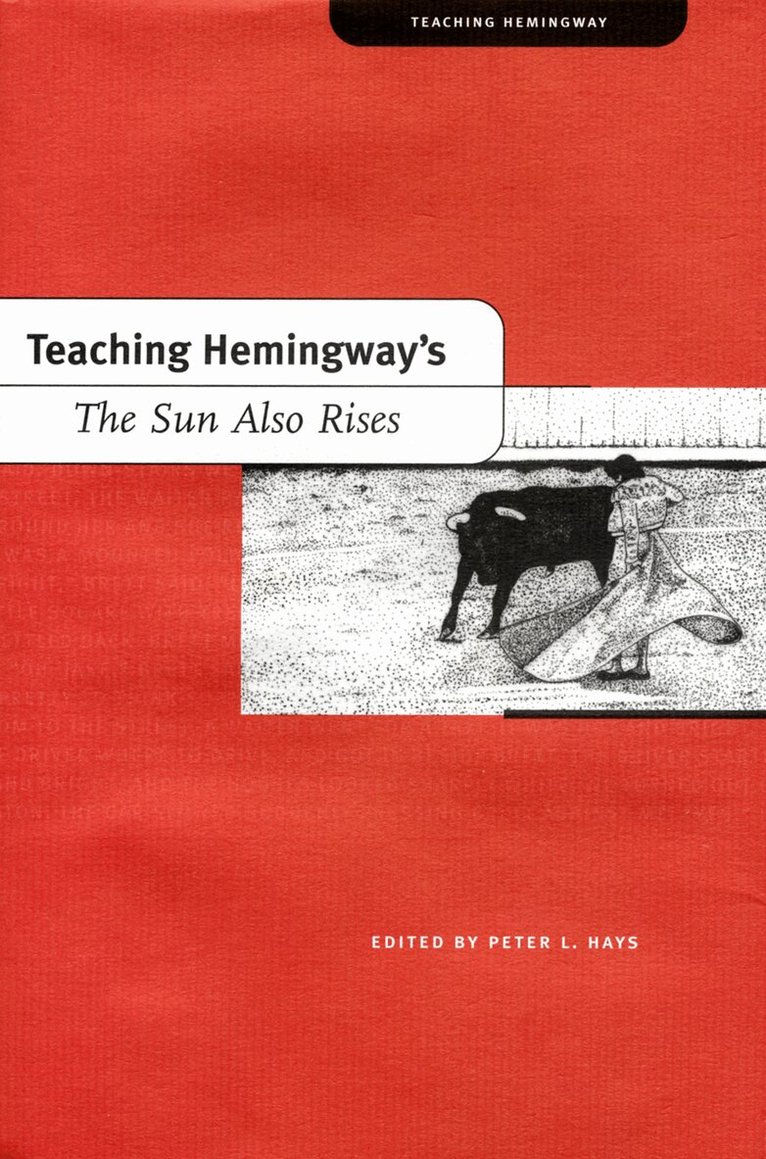 Teaching Hemingway's ""the Sun Also Rises