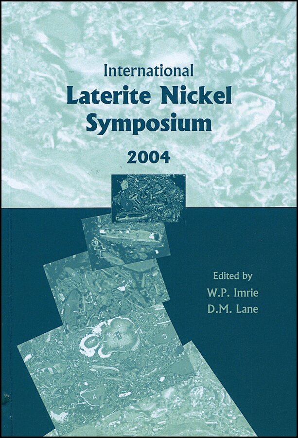 W. P. Imrie, D. M. Lane - International Laterite Nickel Symposium 2004, Inbunden