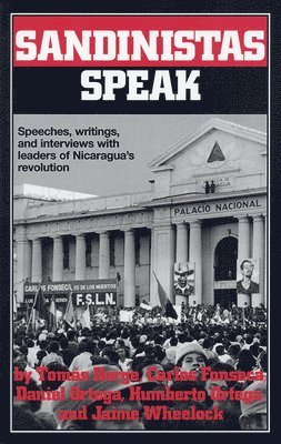 Tomas Borge, Fonseca, Ortega, et al - Sandinistas Speak, Häftad
