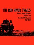 The Red River Trails 1820-1870